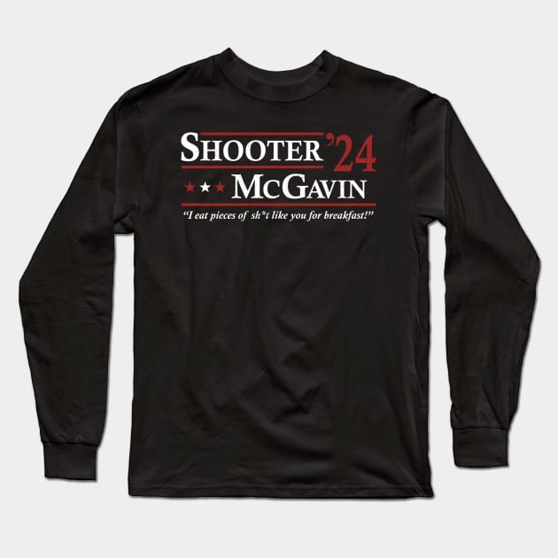 Shooter McGavin 2024 I Eat Pieces Of Shit Like You For Breakfast Long Sleeve T-Shirt by ErikBowmanDesigns